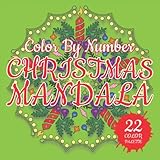 CHRISTMAS MANDALA Color By Number: 3D Mosaic Color By Number Book for Adults Relaxation and Stress Relief (MOSAIC Color By Number Books) by 