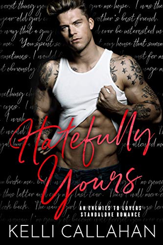 Hatefully Yours: An Enemies to Lovers Standalone Romance