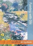 Art Handbooks: Painting with Oils