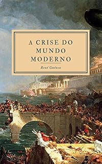 Livro A Crise do Mundo Moderno