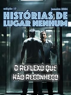 Livro HISTÓRIAS DE LUGAR NENHUM: O Reflexo que Não Reconheço