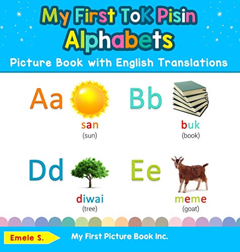 my-first-tok-pisin-alphabets-picture-book-with-english-translations