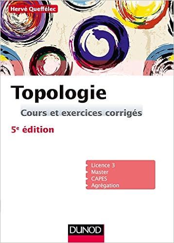 Amazon Fr Topologie 5e Ed Cours Et Exercices Corriges Cours Et Exercices Corriges Queffelec Herve Livres