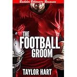 The Football Groom: Bachelor Billionaire Romances (A Last Play Companion)
