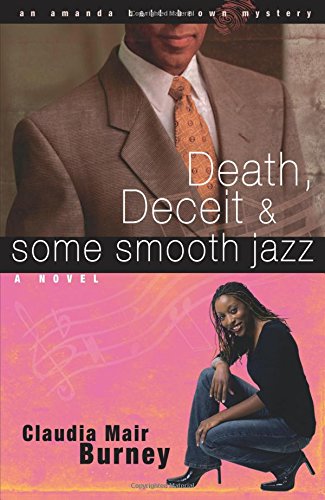 Death, Deceit & Some Smooth Jazz (Amanda Bell Brown Mysteries, No. 2) by Claudia Mair Burney