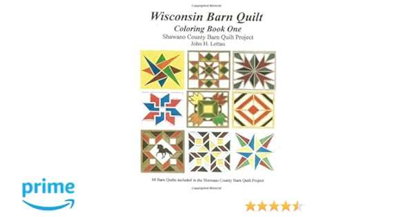 Amazon Com Wisconsin Barn Quilts Coloring Book One 9781523313020