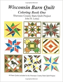 Amazon Com Wisconsin Barn Quilts Coloring Book One 9781523313020