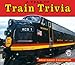 A Year of Train Trivia 2012 Box/Daily (calendar) by 