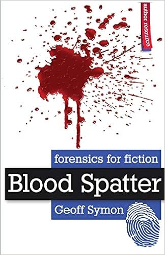 Blood Spatter Forensics For Fiction Amazon Co Uk Symon Geoff 9781945043116 Books