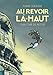 Au revoir là-haut (BD ADO-ADULTES) (French Edition) by