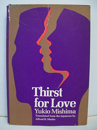 Thirst for love. Translated from the Japanese by Alfred H. Marks.