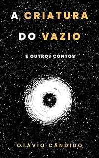 Livro A Criatura do Vazio: e outros contos
