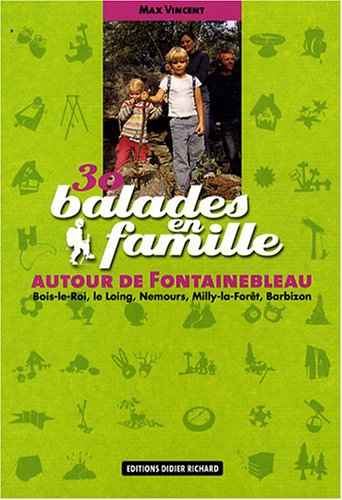 30 balades en famille autour de Fontainebleau