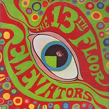 The Psychedelic Sounds Of The 13th Floor Elevators Import