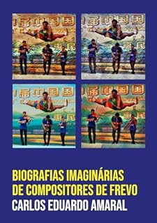 Livro Biografias imaginárias de compositores de frevo