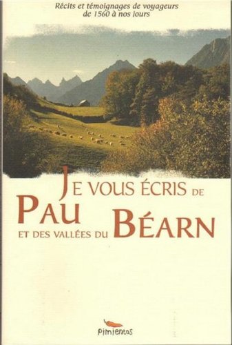 Je vous écris de Pau et des vallées du Béarn
