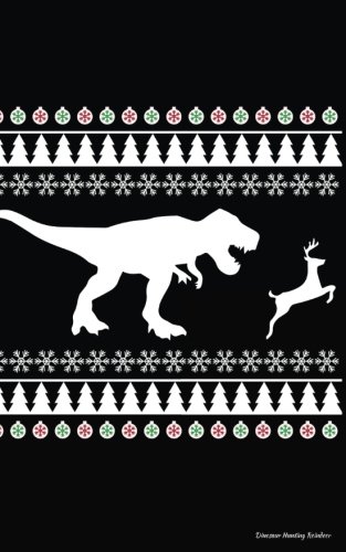 Dinosaur Hunting Reindeer: T-Rex VS Reindeer 5x8 Xmas Writing Journal Lined, Diary, Notebook for Men & Women (Xmas Swag)