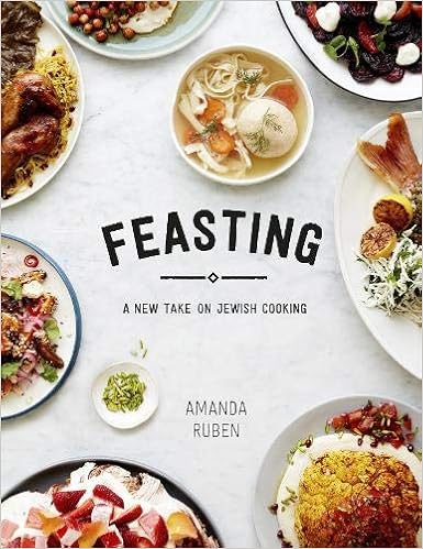 Feasting: A New Take on Jewish Cooking Feasting: A New Take on Jewish Cooking