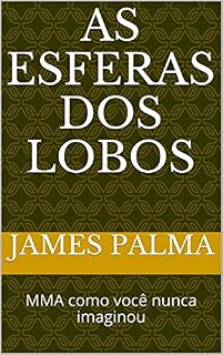 Livro As Esferas dos Lobos: MMA como você nunca imaginou
