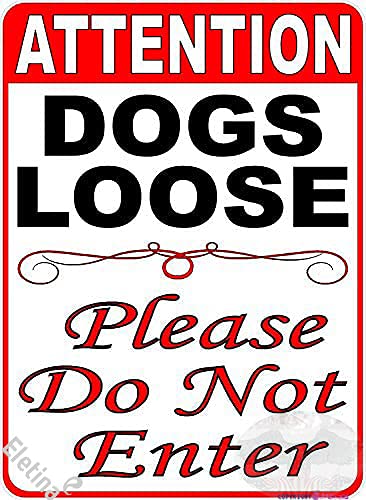 Eletina Attention Dogs Loose Please Do Not Enter Sign. 8x12 Metal. Dog in Yard