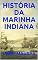 Livro HISTÓRIA  DA  MARINHA  INDIANA