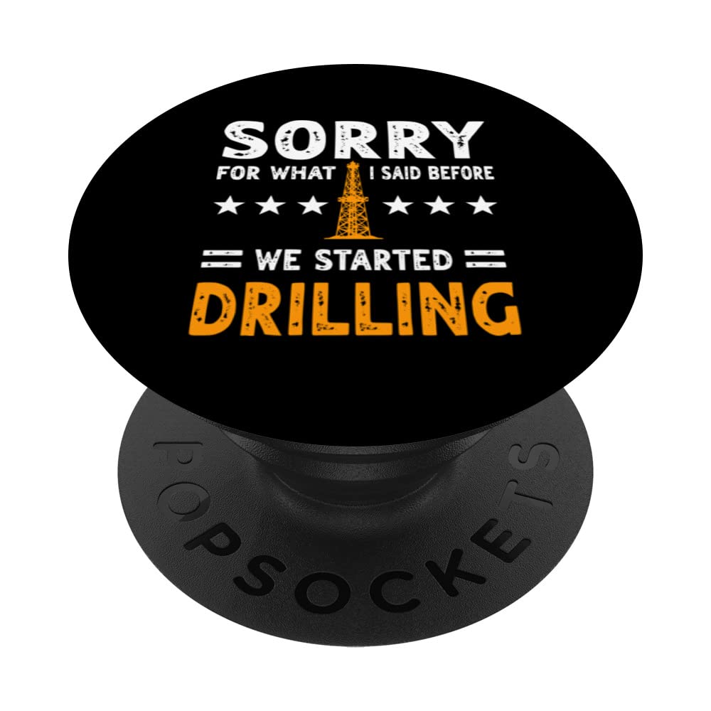 Funny Oilfield Worker Costume Oil Drilling Quote Oil Rig PopSockets Swappable PopGrip