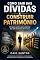 Livro Como sair das Dívidas e Construir Patrimônio : Um plano prático para transformar sua vida financeira em 90 dias