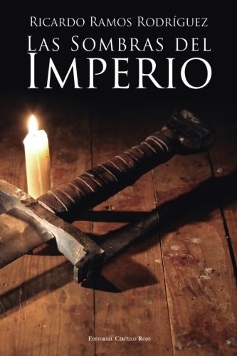 Las Sombras del Imperio (Spanish Edition)