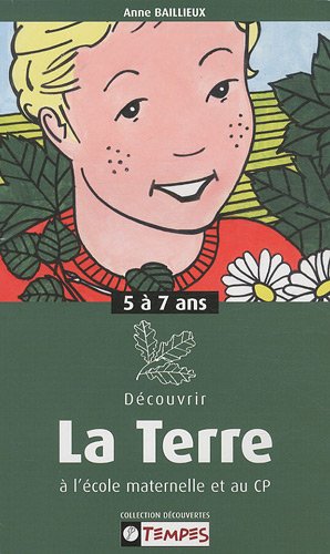 Découvrir la terre à l'école maternelle et au CP