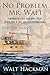 No Problem, Mr. Walt: A Memoir of Loss, Building a Boat, Rebuilding a Life, and Discovering China by 