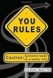 You Rules! by PhD Richard L Weaver II