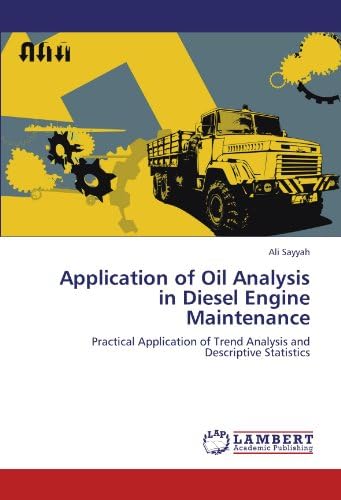 Application of Oil Analysis in Diesel Engine Maintenance: Practical Application of Trend Analysis and Descriptive Statistics
