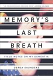 Memory's Last Breath: Field Notes on My Dementia