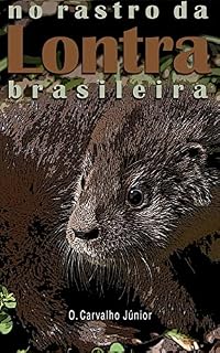 Livro No Rastro da Lontra Brasileira