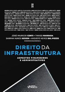 Livro DIREITO DA INFRAESTRUTURA - 1ª Ed - 2025: aspectos financeiros e administrativos