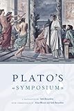 Plato's Symposium: A Translation by Seth Benardete with Commentaries by Allan Bloom and Seth Benardete