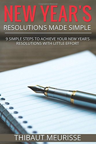 Download New Year's Resolutions Made Simple: 9 Simple Steps To Achieve Your New Year's Resolutions With Little Effort Download New Year's Resolutions Made Simple: 9 Simple Steps To Achieve Your New Year's Resolutions With Little Effort