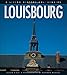 Louisbourg: A Living History Colourguide (Formac Illustrated History) by Susan Young de Biagi, David MacVicar