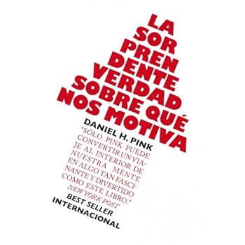 La sorprendente verdad sobre qué nos motiva (Sin colección) La sorprendente verdad sobre qué nos motiva (Sin colección)