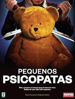 Livro Pequenos Psicopatas: Sim, existem crianças que já nascem más. Saiba do que são capazes
