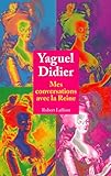 Mes conversations avec la Reine (French Edition) by 