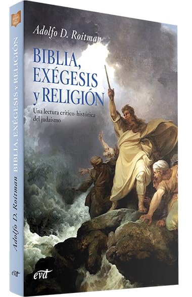 Biblia, exègesis y religión: Una lectura crítico-histórica del judaísmo (Materiales de trabajo)