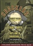 Front cover for the book The Crackers: The Early Days of Atlanta Baseball by Tim Darnell
