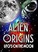 Alien Origins: UFOs on the Moon