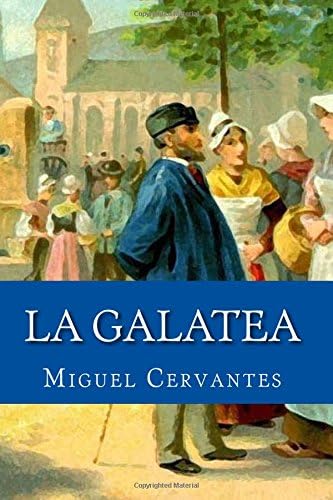 La Galatea (Spanish Edition)