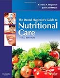 The Dental Hygienist's Guide to Nutritional Care, 3e (Evolve Learning System Courses)