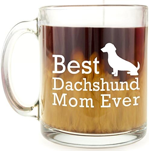 Funny Mug - Best Dachshund Mom - 13 OZ Glass Coffee Mug - Gift for BFF, girlfriend, wife, woman
