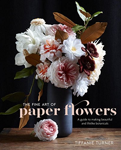The fine art of paper flowers: a guide to making beauti…