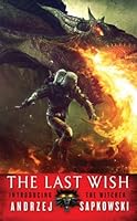 The Last Wish: Introducing the Witcher