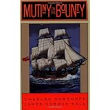 Mutiny on the Bounty: A Novel